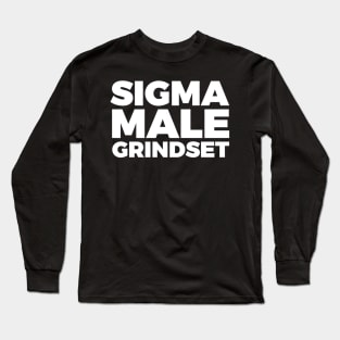 Sigma Male Grindset Long Sleeve T-Shirt